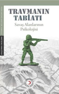 Travmanın Tabiatı: Savaş Alanlarının Psikolojisi - 1