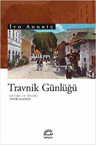 Travnik Günlüğü - İletişim Yayınevi