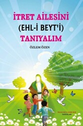 İtret Ailesini Ehl-i Beyt`i Tanıyalım - İmam Rıza Dergahı Yayınları