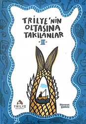 Trilye’nin Oltasına Takılanlar 2 - Trilye Yayınları