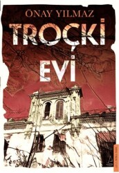 Troçki Evi - Destek Yayınları