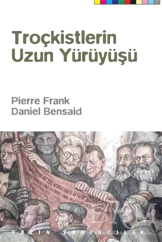 Troçkistlerin Uzun Yürüyüşü - Yazın Yayıncılık