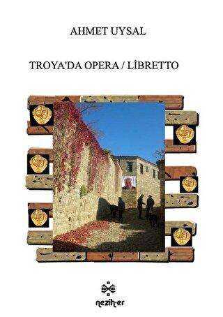 Troya`da Opera - Libretto