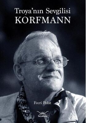 Troya’nın Sevgilisi Korfmann - 1