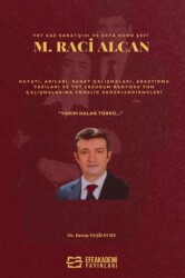 TRT Saz Sanatçısı ve Usta Koro Şefi M. Raci Alcan - Efe Akademi Yayınları
