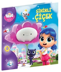 True Ve Gökkuşağı Krallığı Sihirli Çiçek - Beta Kids