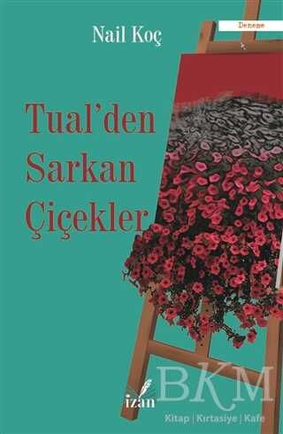 Tual`den Sarkan Çiçekler - İzan Yayıncılık