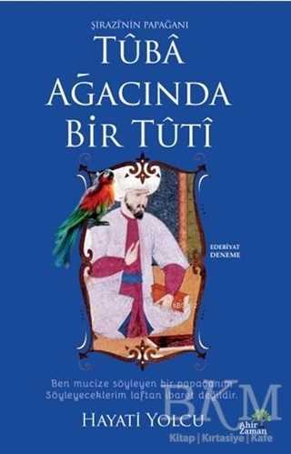 Tuba Ağacında Bir Tuti - Ahir Zaman