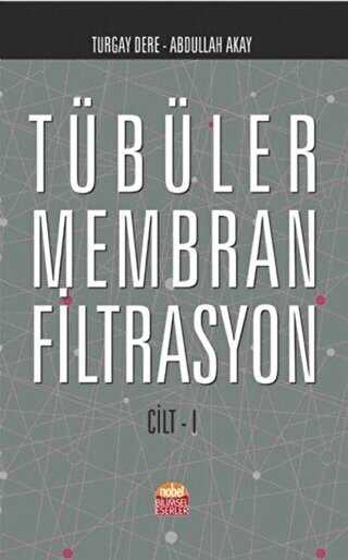 Tübüler Membran Filtrasyon Cilt 1 - Nobel Bilimsel Eserler