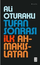 Tufan Sonrası İlk Ahmakıslatan - Ketebe Yayınları
