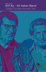 Tüfeği Duvara Asmak Yok - Ebabil Yayınları