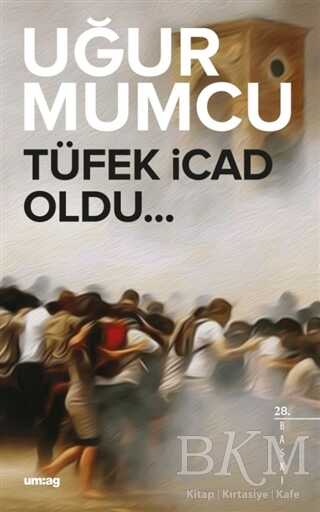 Tüfek İcad Oldu - um:ag Yayınları