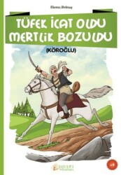 Tüfek İcat Oldu Mertlik Bozuldu Köroğlu - Parıltı Yayınları