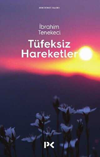 Tüfeksiz Hareketler - Profil Kitap