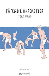 Tüfeksiz Hareketler - Sander Yayınları