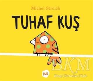 Tuhaf Kuş - Puis