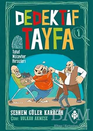 Tuhaf Mücevher Hırsızları - Dedektif Tayfa 1 - Uğurböceği Yayınları