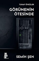 Tuhaf Öyküler  Görünenin Ötesinde - Edebiyatist