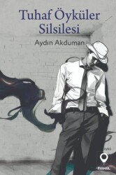 Tuhaf Öyküler Silsilesi - Mahal Edebiyat