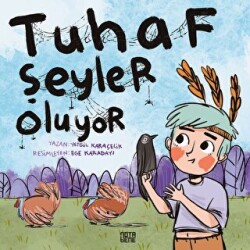 Tuhaf Şeyler Oluyor - Nota Bene Yayınları