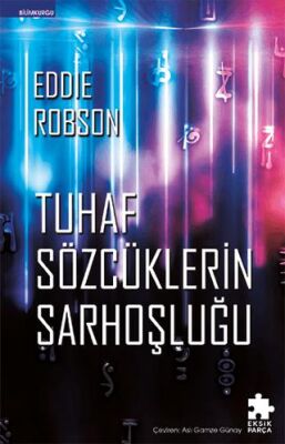 Tuhaf Sözcüklerin Sarhoşluğu - 1