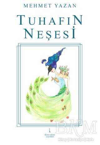 Tuhafın Neşesi - İkinci Adam Yayınları