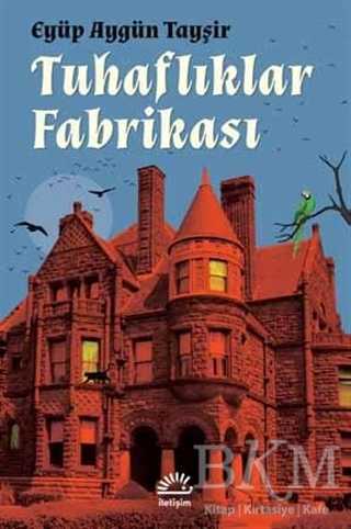 Tuhaflıklar Fabrikası - İletişim Yayınevi