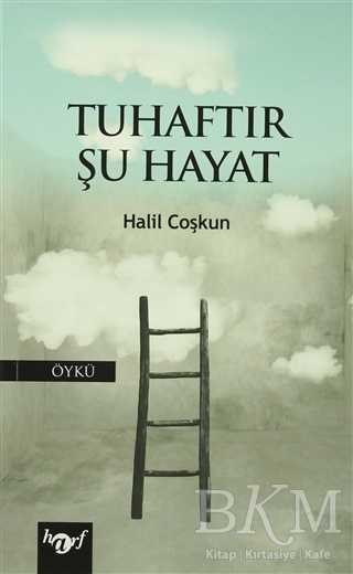 Tuhaftır Şu Hayat - Harf Eğitim Yayıncılık