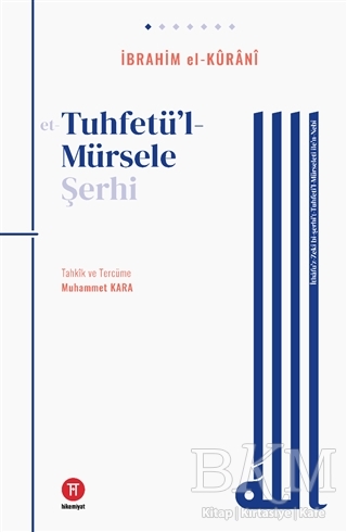 Tuhfetü`l- Mürsele Şerhi - Hikemiyat Yayınevi