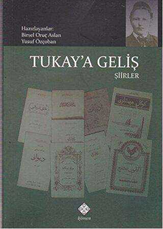 Tukay’a Geliş - Kömen Yayınları
