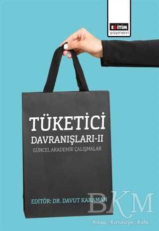 Tüketici Davranışları - II - Eğitim Yayınevi - Bilimsel Eserler