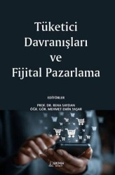 Tüketici Davranışları ve Fijital Pazarlama - Serüven Yayınevi