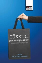 Tüketici Davranışları - VIII - Eğitim Yayınevi - Bilimsel Eserler