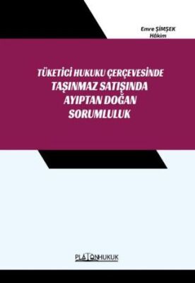 Tüketici Hukuk Çerçevesinde Taşınmaz Satışında Ayıptan Doğan Sorumluluk - 1