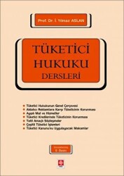 Tüketici Hukuku Dersleri - Ekin Basım Yayın