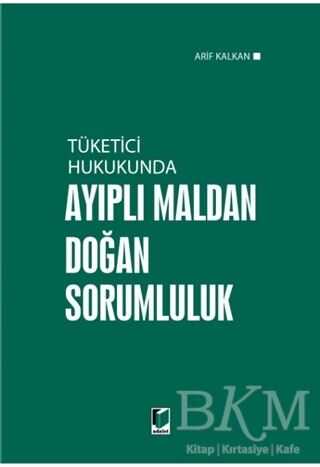Tüketici Hukukunda Ayıplı Maldan Doğan Sorumluluk - 1