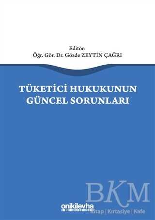 Tüketici Hukukunun Güncel Sorunları - On İki Levha Yayınları