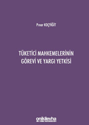 Tüketici Mahkemelerinin Görevi ve Yargı Yetkisi - On İki Levha Yayınları