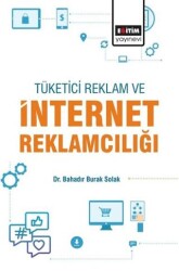 Tüketici, Reklam Ve İnternet Reklamcılığı - Eğitim Yayınevi - Bilimsel Eserler