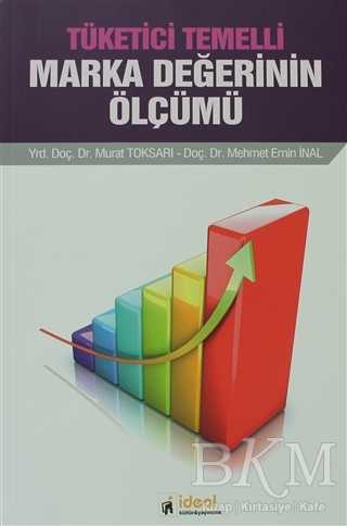 Tüketici Temelli Marka Değerinin Ölçümü - İdeal Kültür Yayıncılık