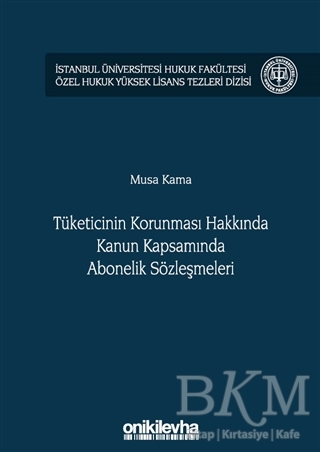 Tüketicinin Korunması Hakkında Kanun Kapsamında Abonelik Sözleşmeleri - 1