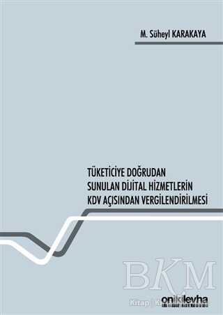 Tüketiciye Doğrudan Sunulan Dijital Hizmetlerin KDV Açısından Vergilendirilmesi - 1