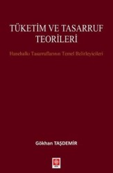 Tüketim ve Tasarruf Teorileri - Ekin Basım Yayın