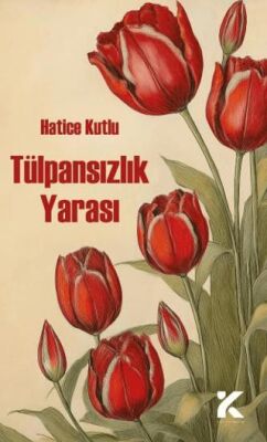 Tülpansızlık Yarası - 1