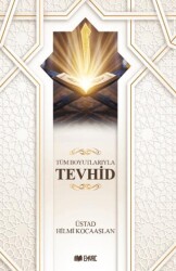 Tüm Boyutlarıyla Tevhid - Emvac Yayınları
