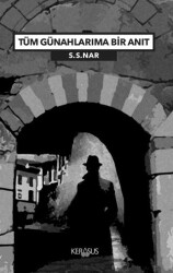 Tüm Günahlarıma Bir Anıt - Kerasus Yayınları