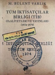 Tüm İktisatçılar Birliği TİB Faaliyetleri ve Yayınları - Sosyal Tarih Yayınları