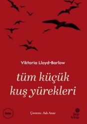 Tüm Küçük Kuş Yürekleri - Hep Kitap
