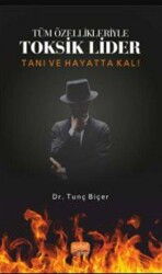 Tüm Özellikleriyle Toksik Lider - Nobel Bilimsel Eserler