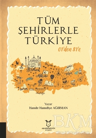 Tüm Şehirlerle Türkiye - Akademisyen Kitabevi